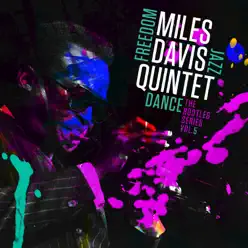 Miles Davis Quintet: Freedom Jazz Dance: The Bootleg Series, Vol. 5 - Miles Davis