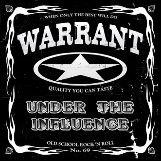 Under the Influence (feat. Jani Lane, Erik Turner & Jerry Dixon) by Warrant album reviews, ratings, credits