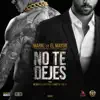 No Te Dejes (feat. El Mayor Clasico) - Single album lyrics, reviews, download