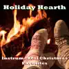 Holiday Hearth: Instrumental Christmas Favorites album lyrics, reviews, download