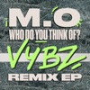 Who Do You Think Of? (VYBZ Remix) - EP