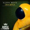 Stream & download I'm a Bitch - Single