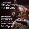 Zandonai: Francesca Da Rimini (Recorded Live at The Met - April 7, 1984) - The Metropolitan Opera, Plácido Domingo, Cornell MacNeil, Renata Scotto & James Levine