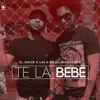 Te la Bebe (feat. Lolo En El Microfono) - Single album lyrics, reviews, download