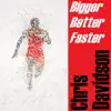 Bigger Better Faster - Single album lyrics, reviews, download