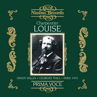 Louise, Act III Scene II: Louise est heureuse? (Recorded 1935) by Les Choeurs Raugel and Orchestra, Eugene Bigot, Ninon Vallin & Georges Thill song reviws