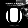 Pop Dem Bottles - Single album lyrics, reviews, download