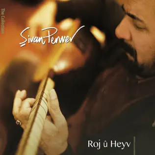 last ned album Şivan Perwer - Roj U Heyv