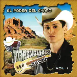 El Poder del Chapo, Vol. 1 - Los Torrenciales de la Sierra