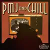 PMJ and Chill album lyrics, reviews, download