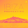 Ibiza Preheating (The 2016 Warm Up Session)