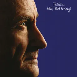 Hello, I Must Be Going! (Deluxe Edition) - Phil Collins