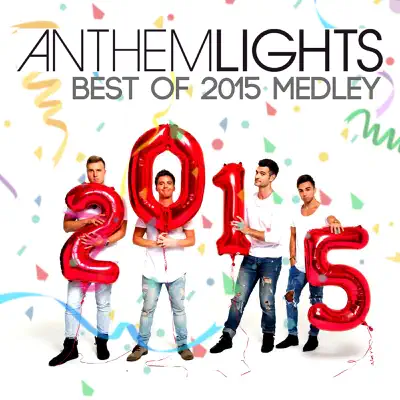 Best of 2015: Style / What Do You Mean / Uptown Funk / Love Me Like You Do / Watch Me / See You Again - Single - Anthem Lights