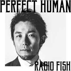 RADIO FISH - Perfect Human
