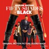 Fifty Shades of Black (Original Motion Picture Soundtrack)