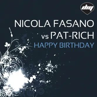 Happy Birthday (Radio Mix) by Nicola Fasano & Pat-Rich song reviws