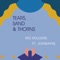 Tears, Sand & Thorns (feat. Jonwayne) - Mo Kolours lyrics