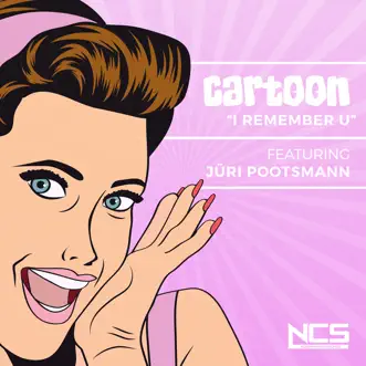 I Remember U (feat. Jüri Pootsmann) by Cartoon song reviws