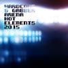 Hardcore & Gabber Arena - Hot Elements 2015, 2015