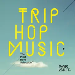 Trip-Hop Music - The Must Have Selection by Various Artists album reviews, ratings, credits