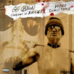 Carnival of Excess - Video Soundtrack - G.G. Allin