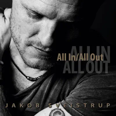 All In/All Out - Jakob Sveistrup All In/All Out - Jakob Sveistrup