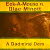 A Badmind Dem (feat. Blae Minott) - Single album lyrics, reviews, download