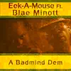 Stream & download A Badmind Dem (feat. Blae Minott) - Single