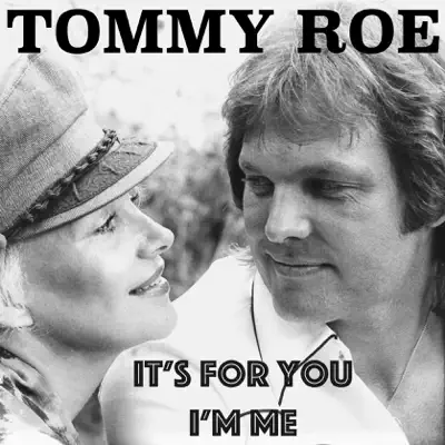 It's for You I'm Me - Single - Tommy Roe
