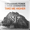 Supermans Feinde & Noize Generation - Take Me Higher (Lucas & Steve Remix)