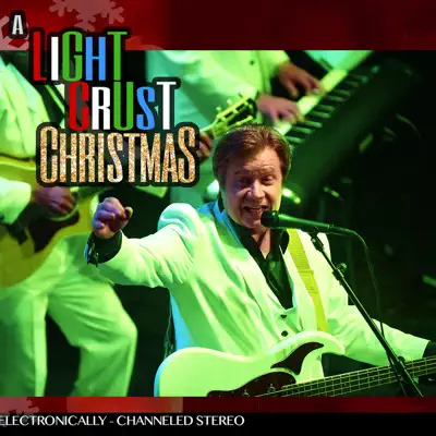 Light Crust Christmas (feat. Art Greenhaw) - The Light Crust Doughboys Light Crust Christmas (feat. Art Greenhaw) - The Light Crust Doughboys