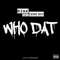 Who Dat (feat. Rzak) - Casino Dave lyrics