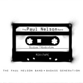 The Paul Nelson Band - Root to All Evil