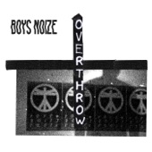 Boys Noize - Overthrow