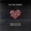 Same Old Love Remix (feat. Fetty Wap) - Single