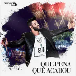 Que Pena Que Acabou (Ao Vivo) - Single - Gusttavo Lima