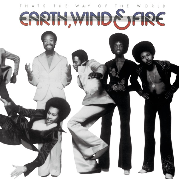 That's The Way Of The World - Earth, Wind & Fire