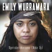 Emily Wurramara - Ngerraberrakernama (Wake Up)