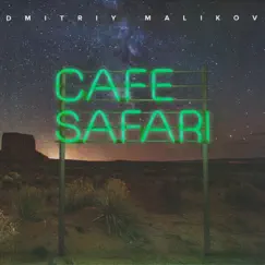 Cafe Safari by Dmitriy Malikov album reviews, ratings, credits