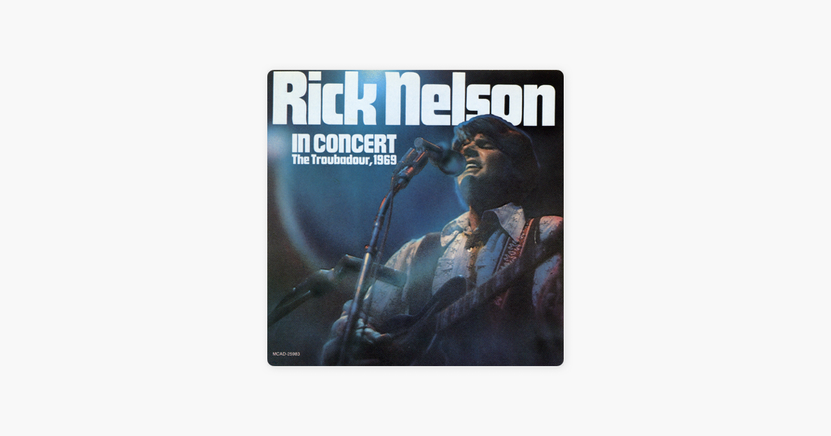 ‎In Concert: The Troubadour, 1969 (Live) by Ricky Nelson ... - 3150 x 1050 png 896kB