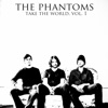 The Phantoms - Watch Me