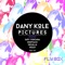 Pictures (Trujillo Remix) - Dany Kole lyrics