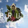 Bruh - Single album lyrics, reviews, download