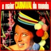 O Maior Carnaval do Mundo