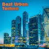 Best Urban Techno