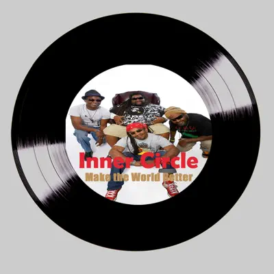Make the World Better - Single - Inner Circle