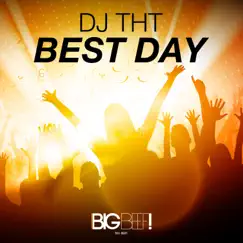 Best Day - Single by DJ THT album reviews, ratings, credits