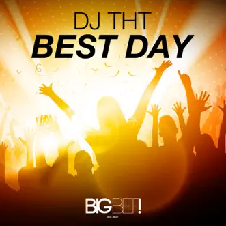 Best Day (Radio Edit) by DJ THT song reviws