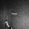 Tease - Single