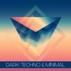Dark Techno & Minimal